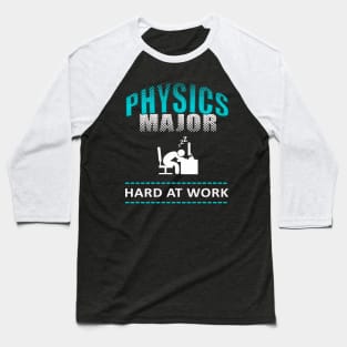 Physics Major Funny College Design Baseball T-Shirt